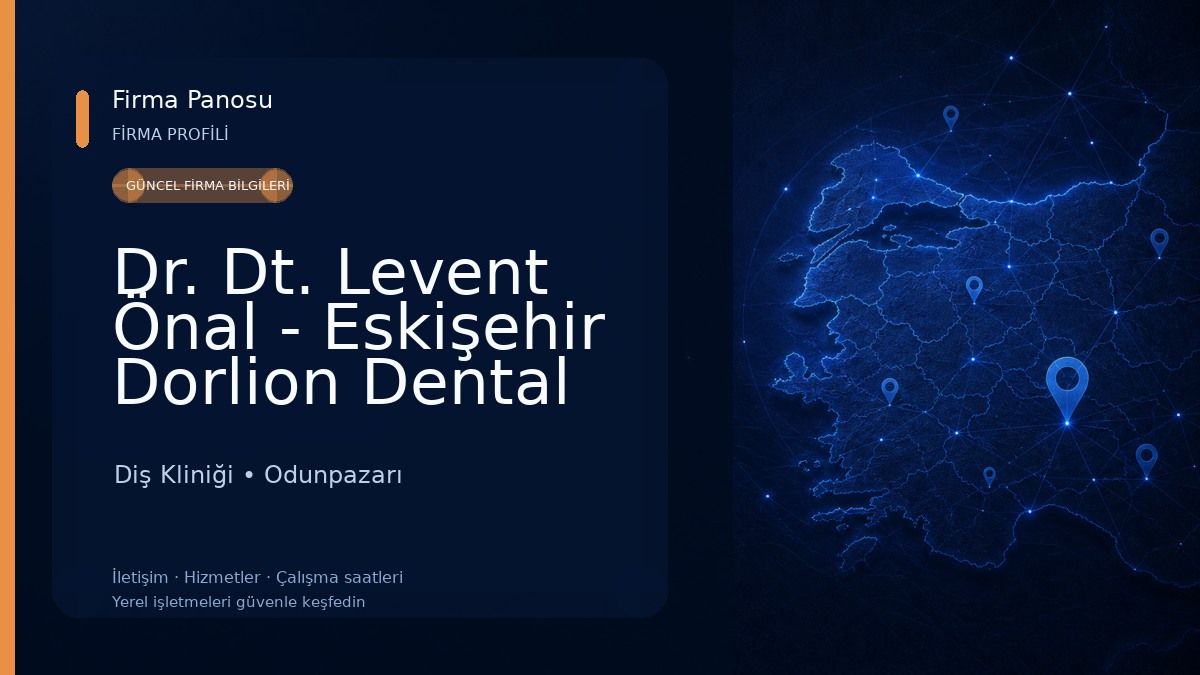 Dr. Dt. Levent Önal - Eskişehir Dorlion Dental İmplant Diş Kliniği
