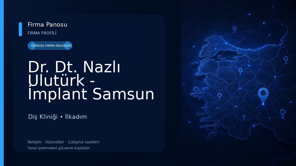 Dr. Dt. Nazlı Ulutürk - İmplant Samsun Diş Kliniği