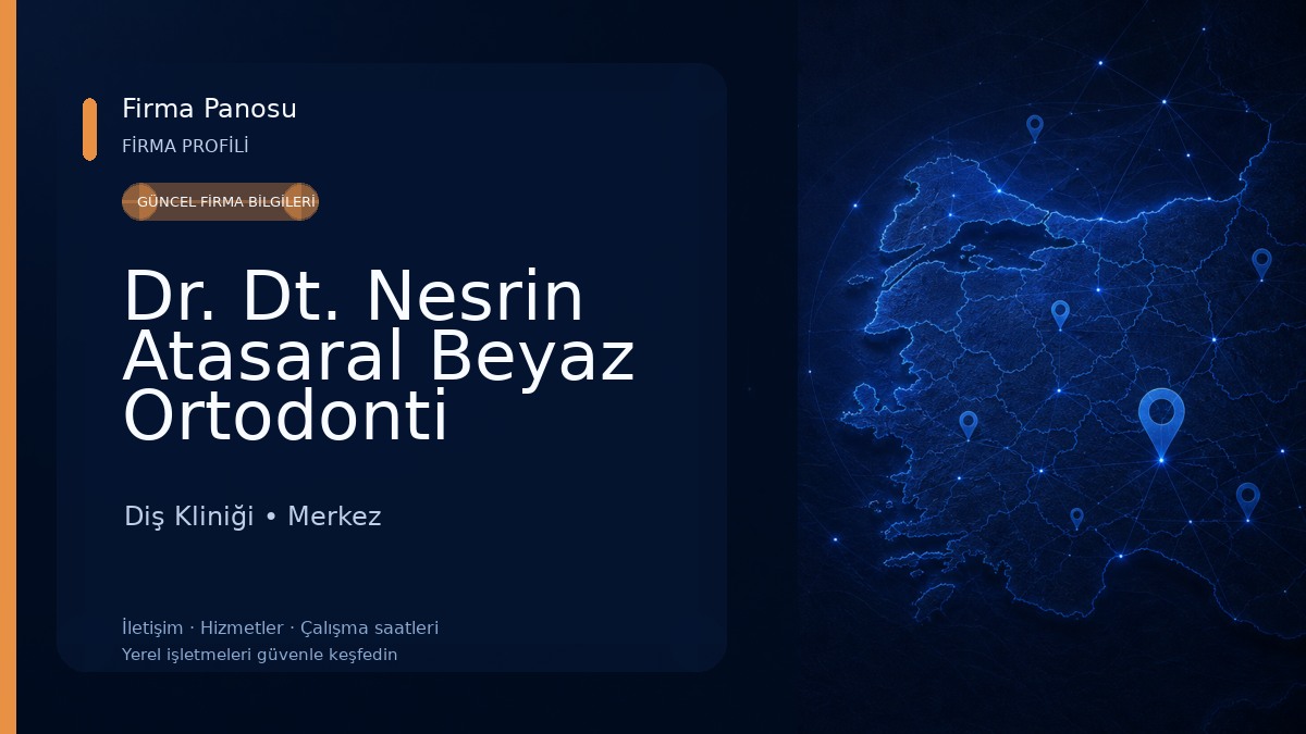 Dr. Dt. Nesrin Atasaral Beyaz Ortodonti Muayenehanesi Diş Kliniği
