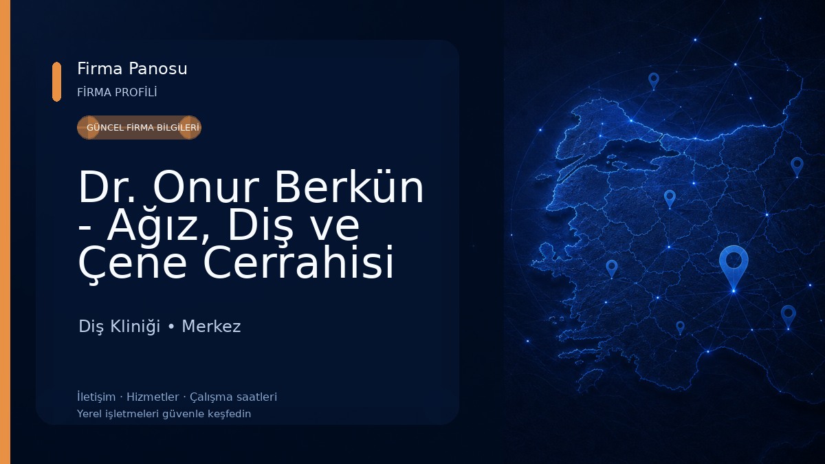 Dr. Onur Berkün - Ağız, Diş ve Çene Cerrahisi Uzmanı Diş Kliniği