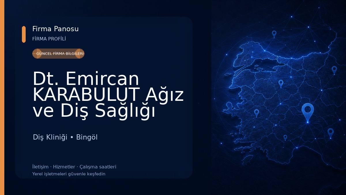 Dt. Emircan KARABULUT Ağız ve Diş Sağlığı Muayenehanesi 