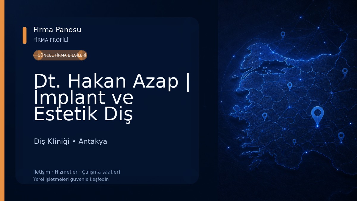 Dt. Hakan Azap | İmplant ve Estetik Diş Hekimi - Antakya Diş Kliniği
