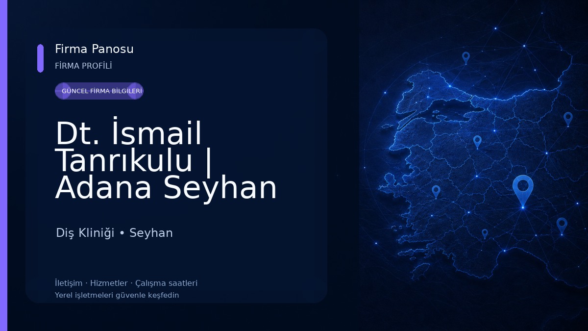 Dt. İsmail Tanrıkulu | Adana Seyhan Diş Hekimi Diş Kliniği