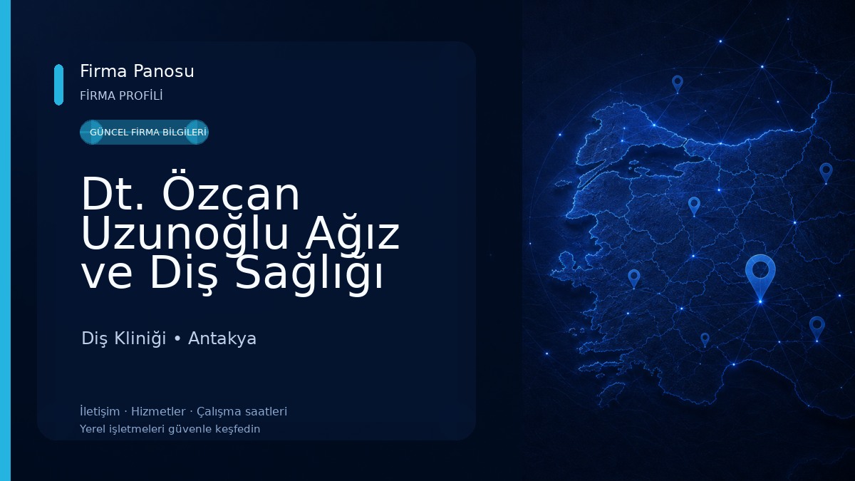 Dt. Özcan Uzunoğlu Ağız ve Diş Sağlığı Muayenehanesi 