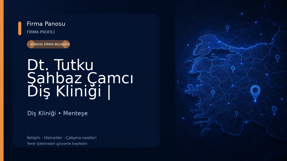 Dt. Tutku Şahbaz Çamcı Diş Kliniği | Muğla Diş Kliniği Diş Kliniği