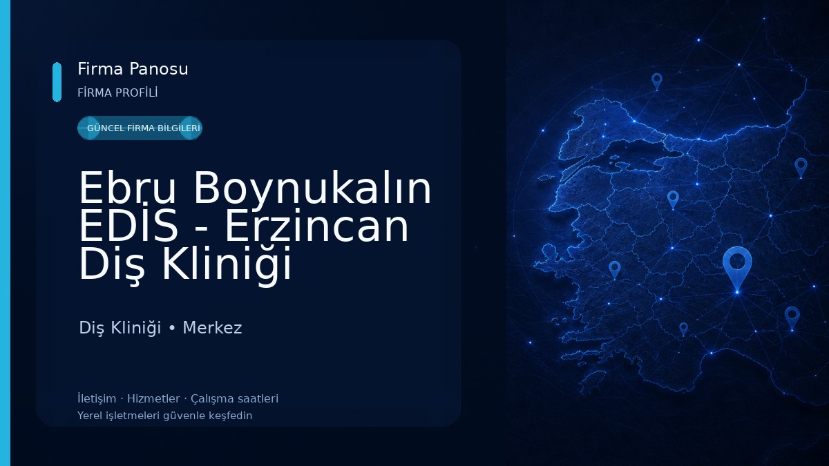 Ebru Boynukalın EDİS - Erzincan Diş Kliniği Diş Kliniği