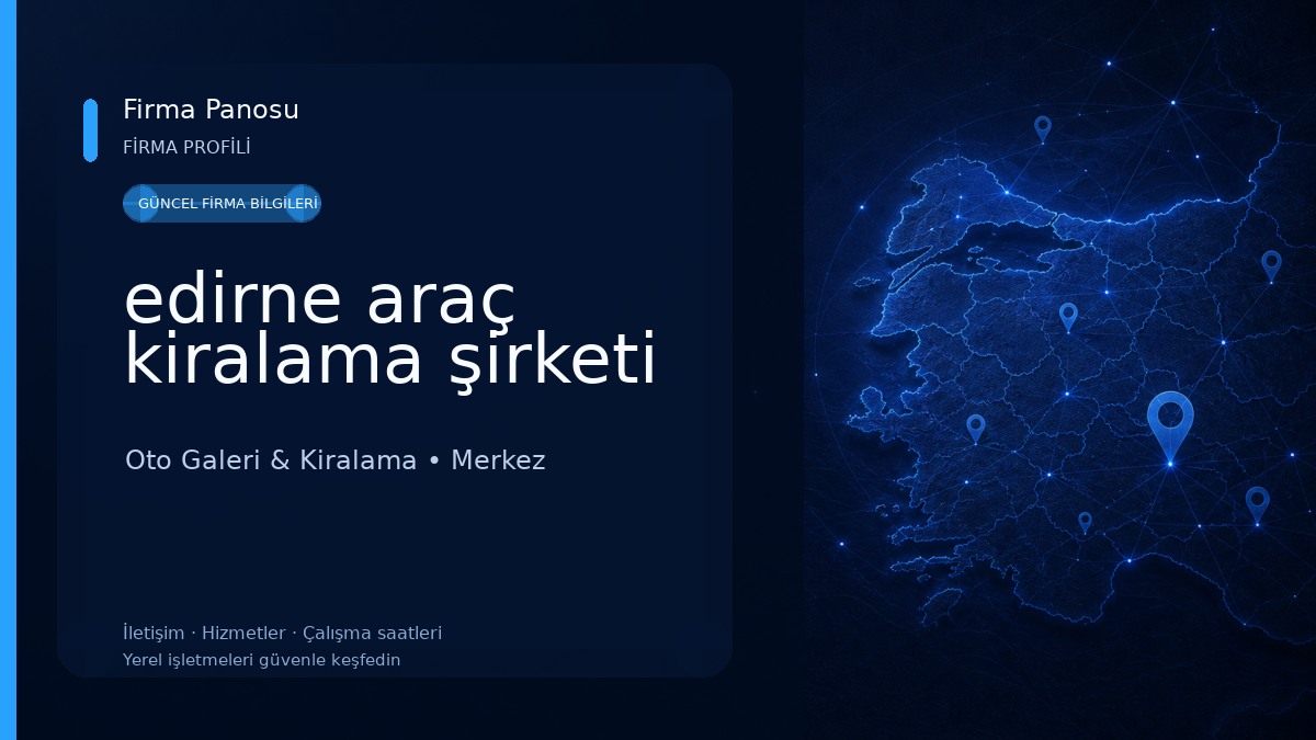 edirne araç kiralama şirketi Oto Galeri & Kiralama