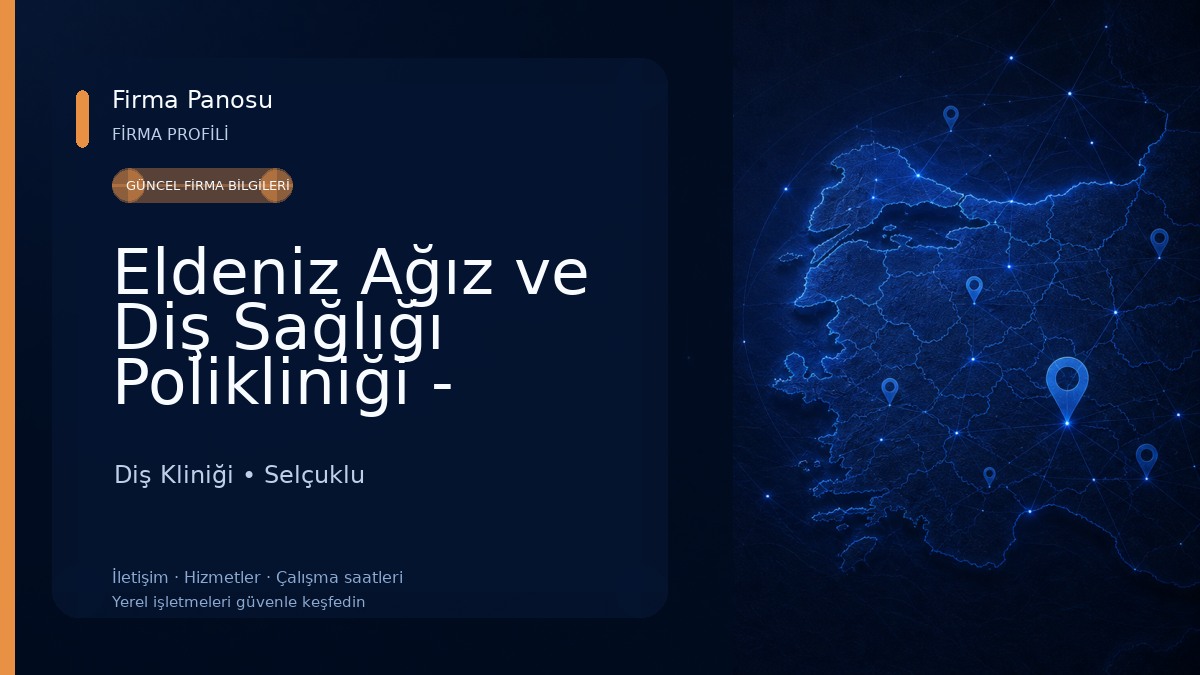 Eldeniz Ağız ve Diş Sağlığı Polikliniği - Konya Gece Açık Dişçi, Gece Açık Dişçi, Açık Dişçi, Diş Acil, Nöbetçi Dişçi Diş Kliniği
