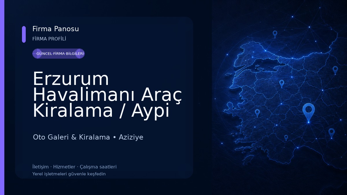 Erzurum Havalimanı Araç Kiralama / Aypi Rent a car, Oto Kiralama Oto Galeri & Kiralama