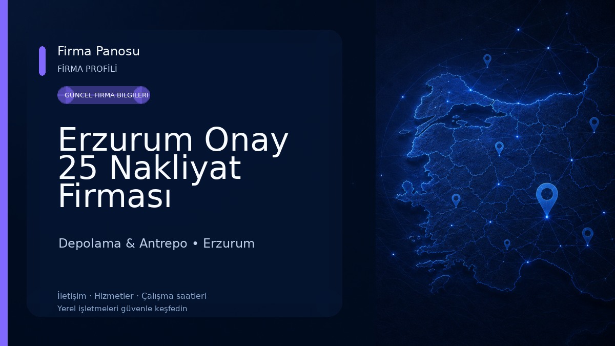 Erzurum Onay 25 Nakliyat Firması 