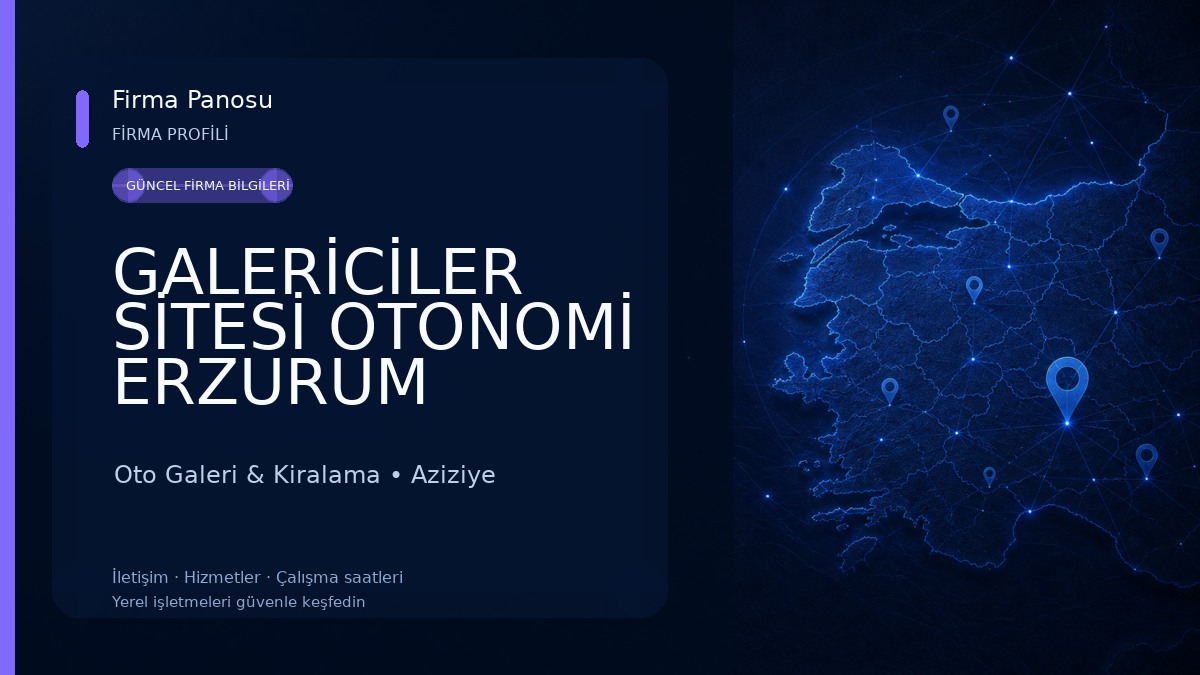 GALERİCİLER SİTESİ OTONOMİ ERZURUM Oto Galeri & Kiralama