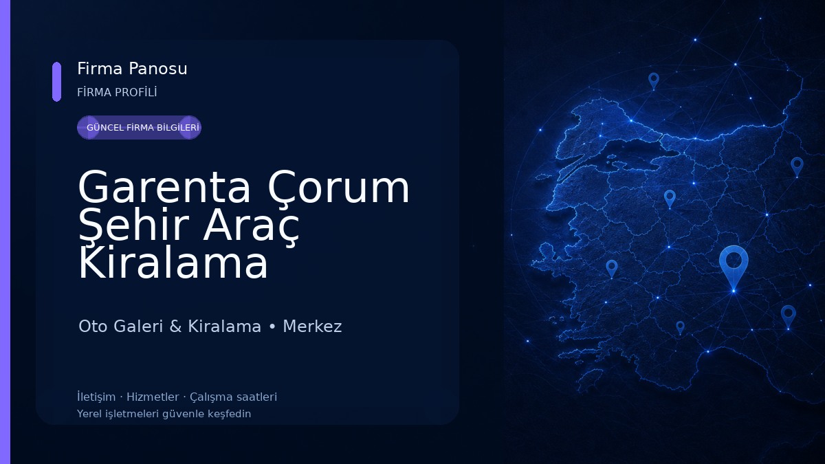 Garenta Çorum Şehir Araç Kiralama Oto Galeri & Kiralama