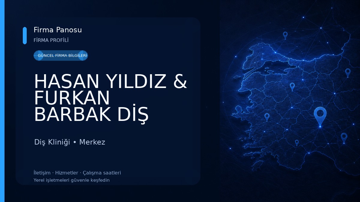 HASAN YILDIZ & FURKAN BARBAK DİŞ HEKİMİ Diş Kliniği
