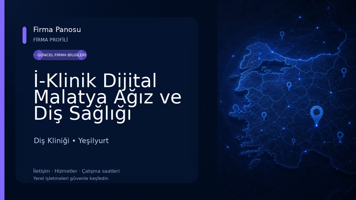 İ-Klinik Dijital Malatya Ağız ve Diş Sağlığı Polikliniği Diş Kliniği