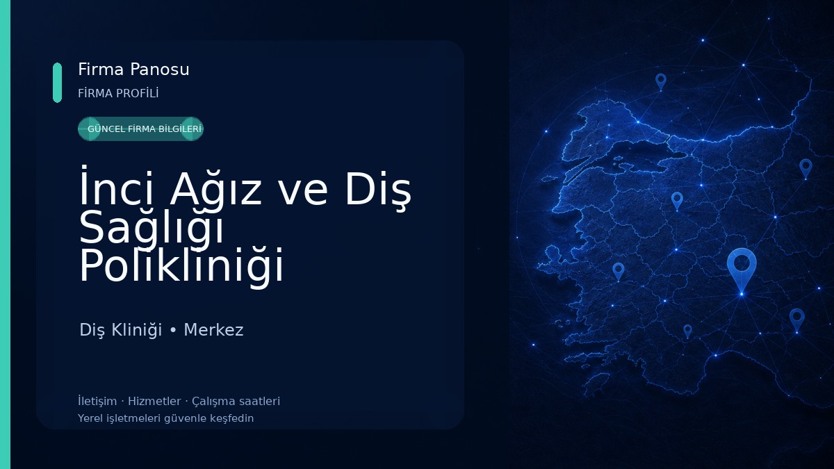 İnci Ağız ve Diş Sağlığı Polikliniği Diş Kliniği
