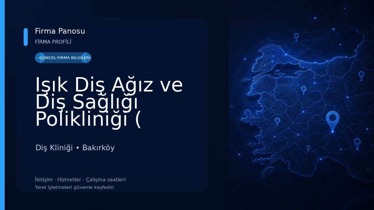 Işık Diş Ağız ve Diş Sağlığı Polikliniği ( Dental Health Clinic) Bakırköy Şubesi Diş Kliniği