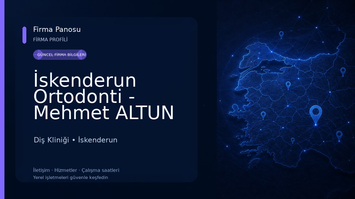 İskenderun Ortodonti - Mehmet ALTUN Diş Kliniği Diş Kliniği