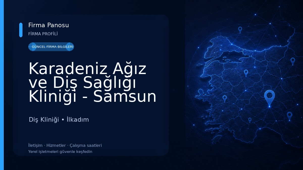 Karadeniz Ağız ve Diş Sağlığı Kliniği - Samsun İlkadım Şube Diş Kliniği
