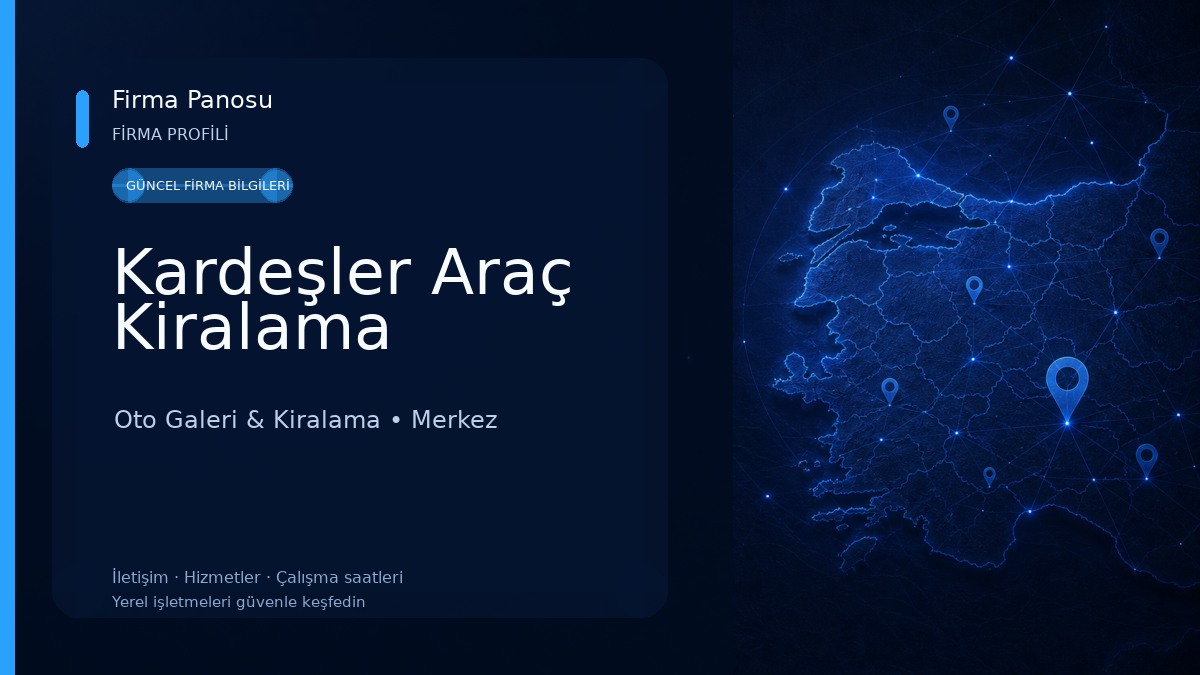 Kardeşler Araç Kiralama Oto Galeri & Kiralama
