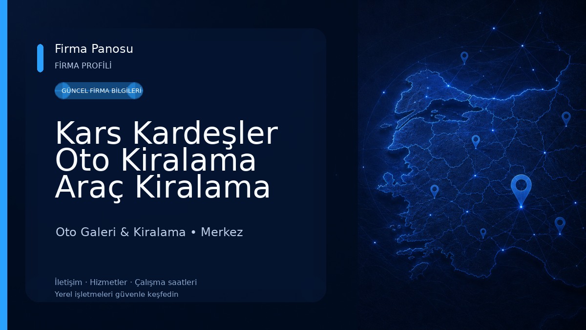 Kars Kardeşler Oto Kiralama Araç Kiralama Hizmetleri Oto Galeri & Kiralama