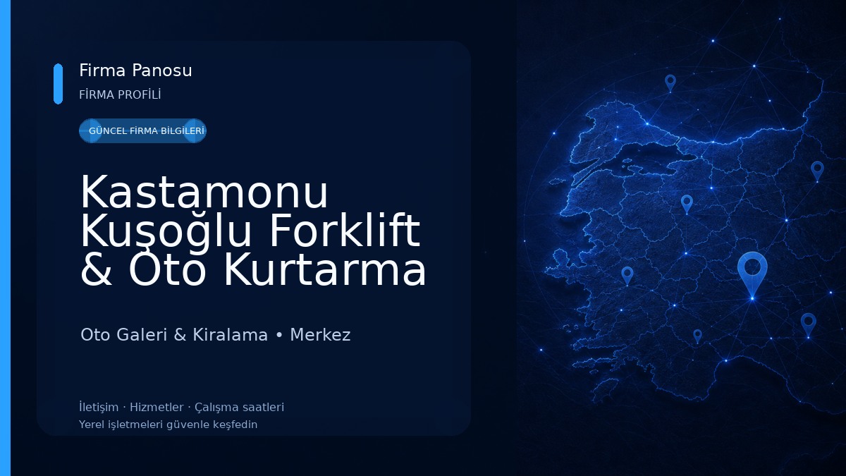 Kastamonu Kuşoğlu Forklift & Oto Kurtarma 