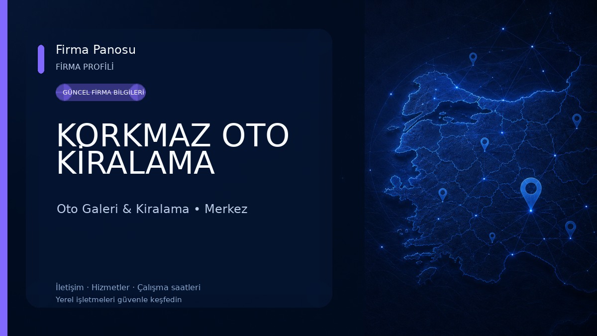 KORKMAZ OTO KİRALAMA Oto Galeri & Kiralama