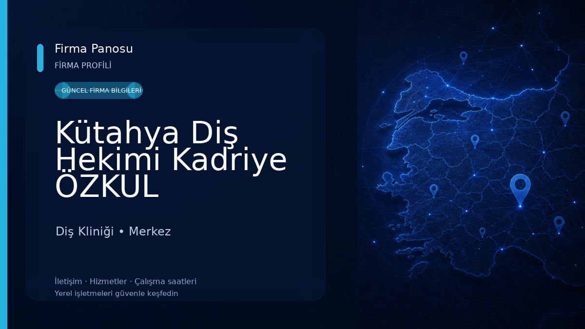 Kütahya Diş Hekimi Kadriye ÖZKUL Diş Kliniği