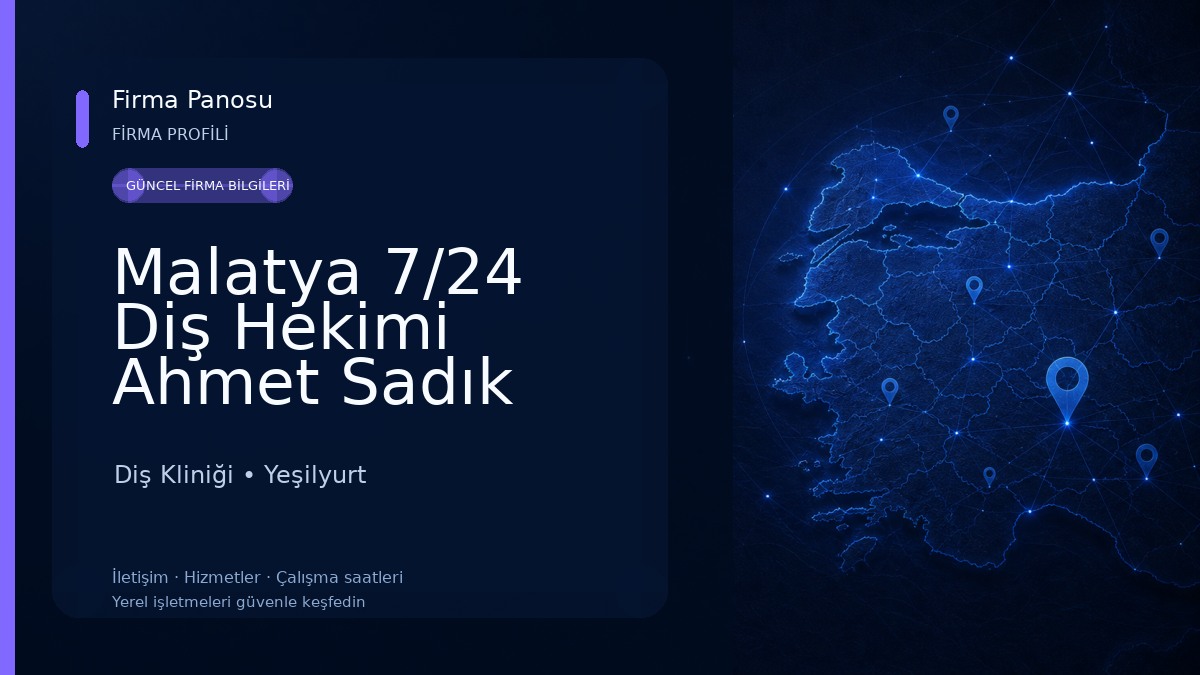 Malatya 7/24 Diş Hekimi Ahmet Sadık Tutuk 