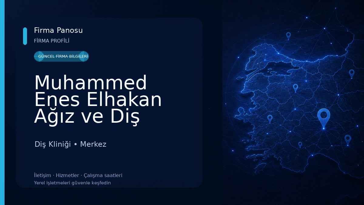 Muhammed Enes Elhakan Ağız ve Diş Sağlığı Kliniği Diş Kliniği