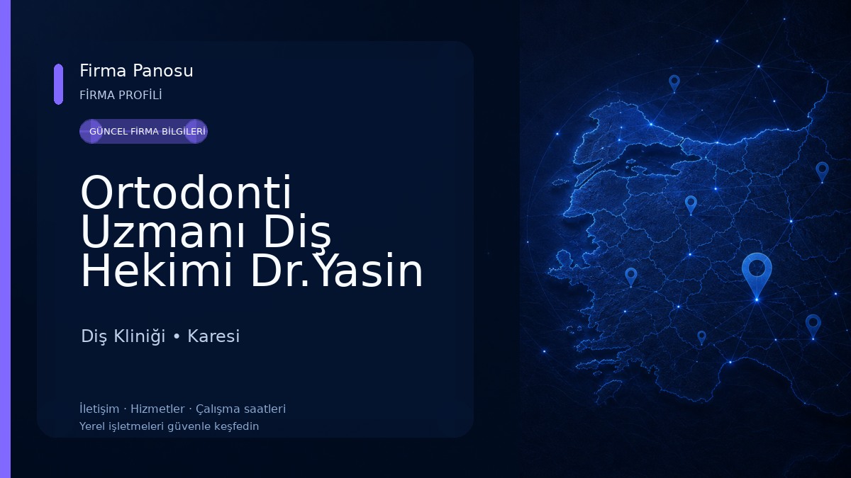Ortodonti Uzmanı Diş Hekimi Dr.Yasin Çamili - Balıkesir - invisalign - diş teli Diş Kliniği