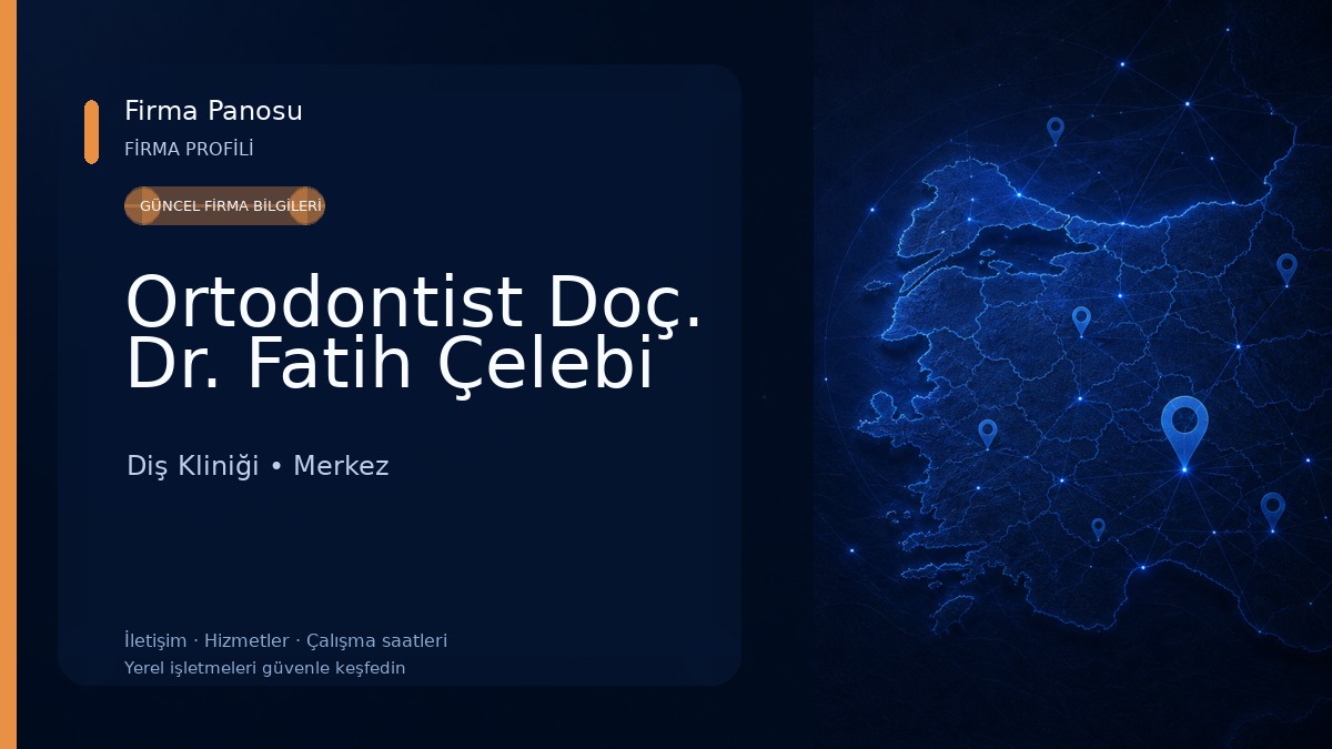 Ortodontist Doç. Dr. Fatih Çelebi Diş Kliniği