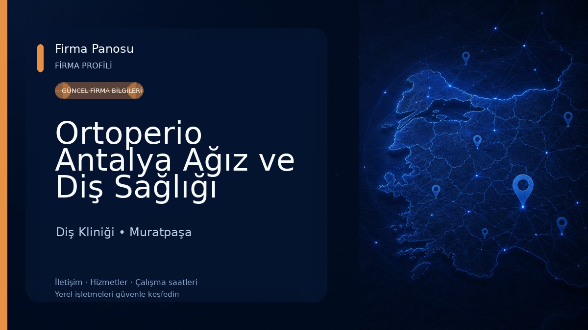 Ortoperio Antalya Ağız ve Diş Sağlığı Diş Kliniği