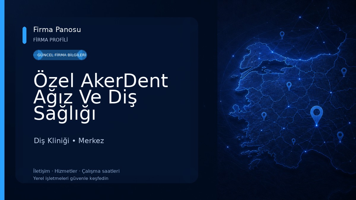 Özel AkerDent Ağız Ve Diş Sağlığı Polikliniği (Çene Cerrahisi Uzmanı Tayfun YETER) Diş Kliniği
