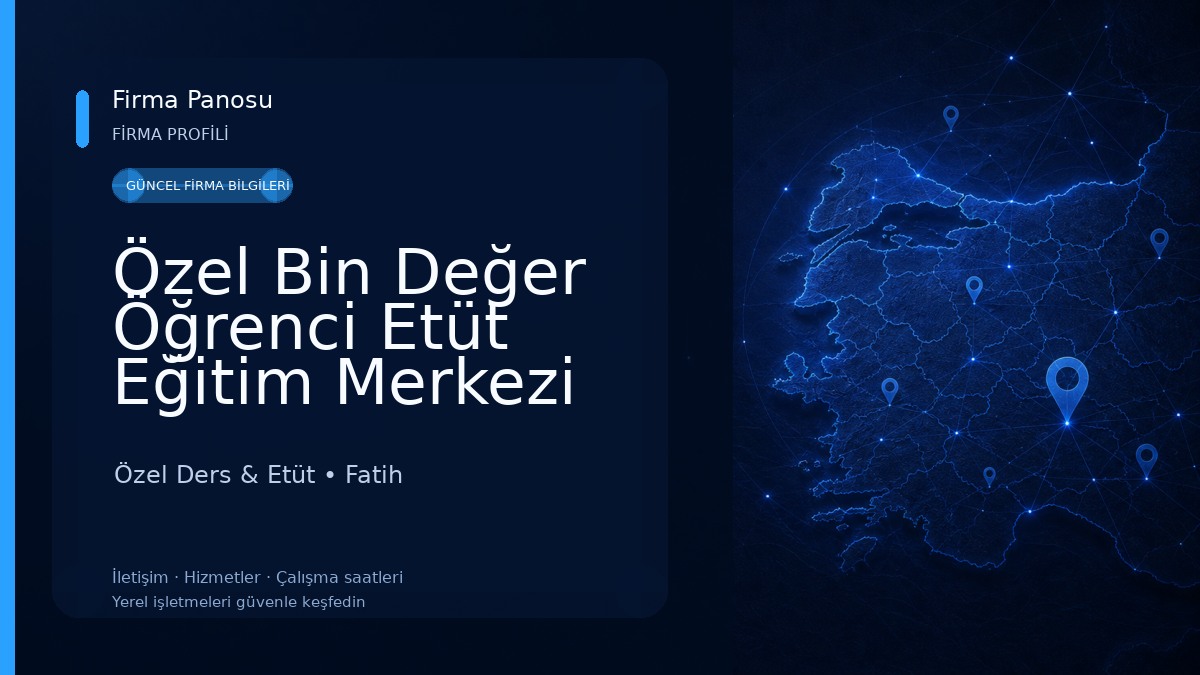 Özel Bin Değer Öğrenci Etüt Eğitim Merkezi Özel Ders & Etüt