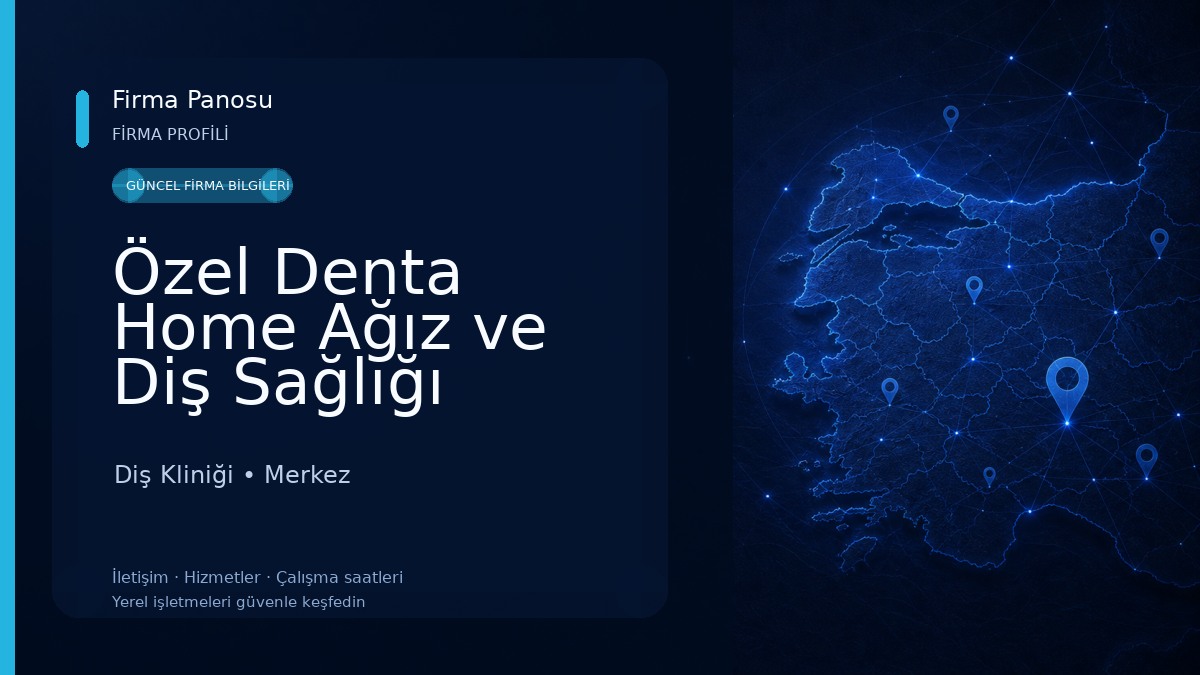 Özel Denta Home Ağız ve Diş Sağlığı Polikliniği Diş Kliniği
