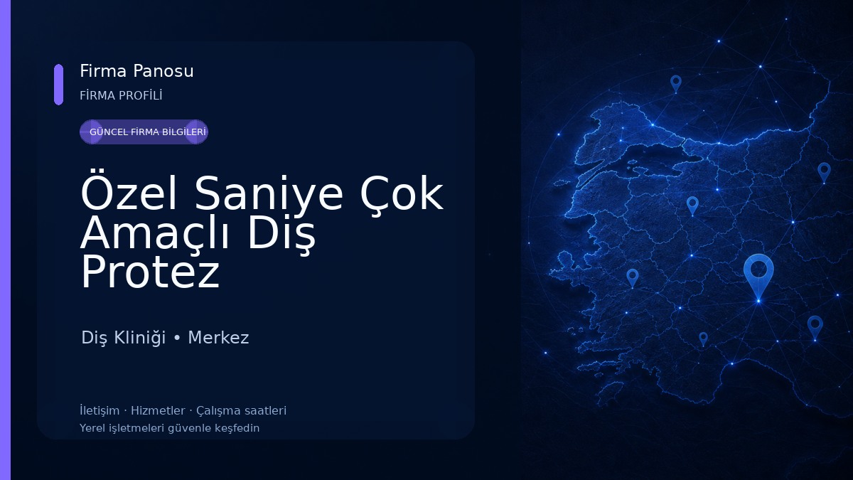 Özel Saniye Çok Amaçlı Diş Protez Laboratuvarı Diş Kliniği