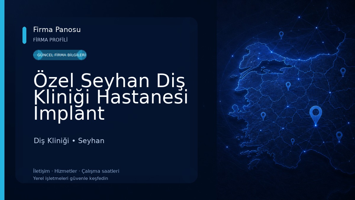 Özel Seyhan Diş Kliniği Hastanesi İmplant Zirkonyum Hekimi Acil Polikinliği En İyi 7/24 Açık Adana Diş Kliniği