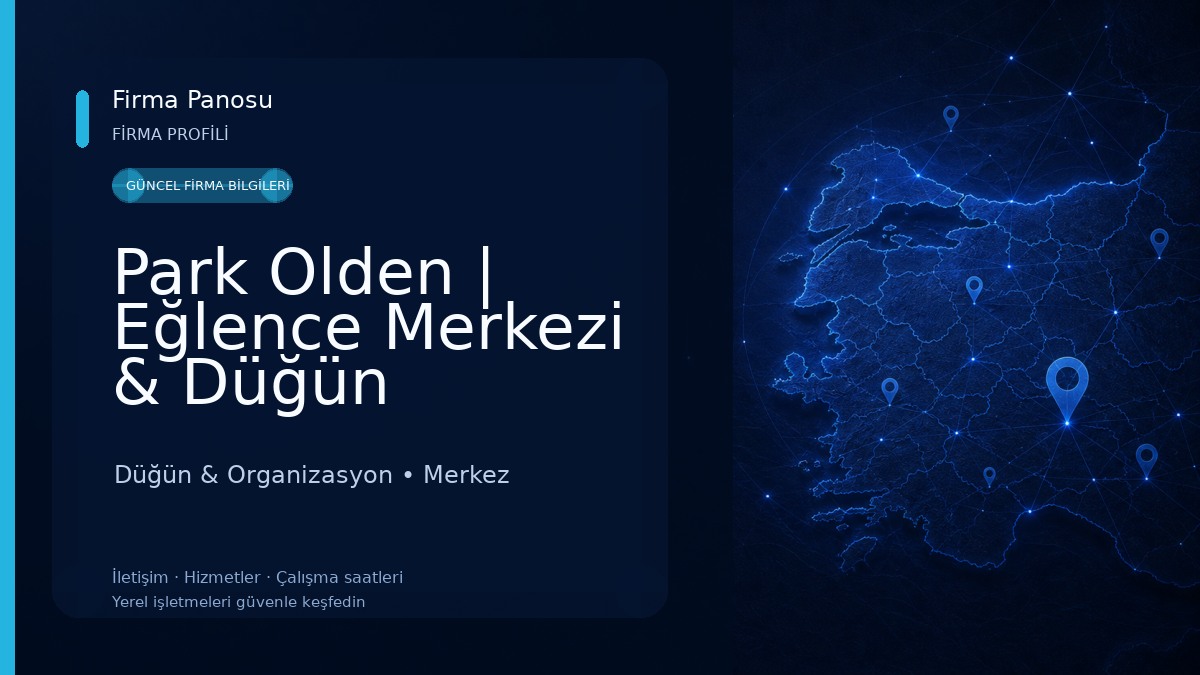 Park Olden | Eğlence Merkezi & Düğün Salonları Düğün & Organizasyon