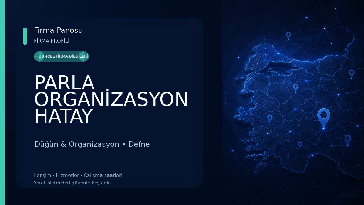 PARLA ORGANİZASYON HATAY 