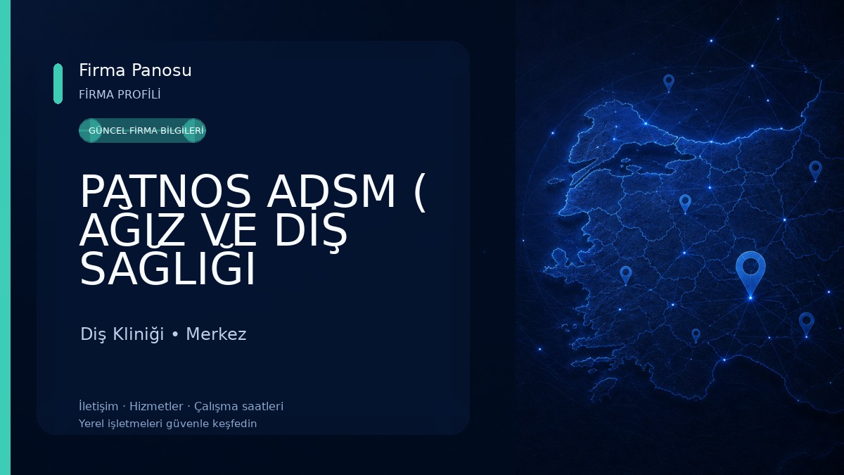 PATNOS ADSM ( AĞIZ VE DİŞ SAĞLIĞI MERKEZİ) Diş Kliniği