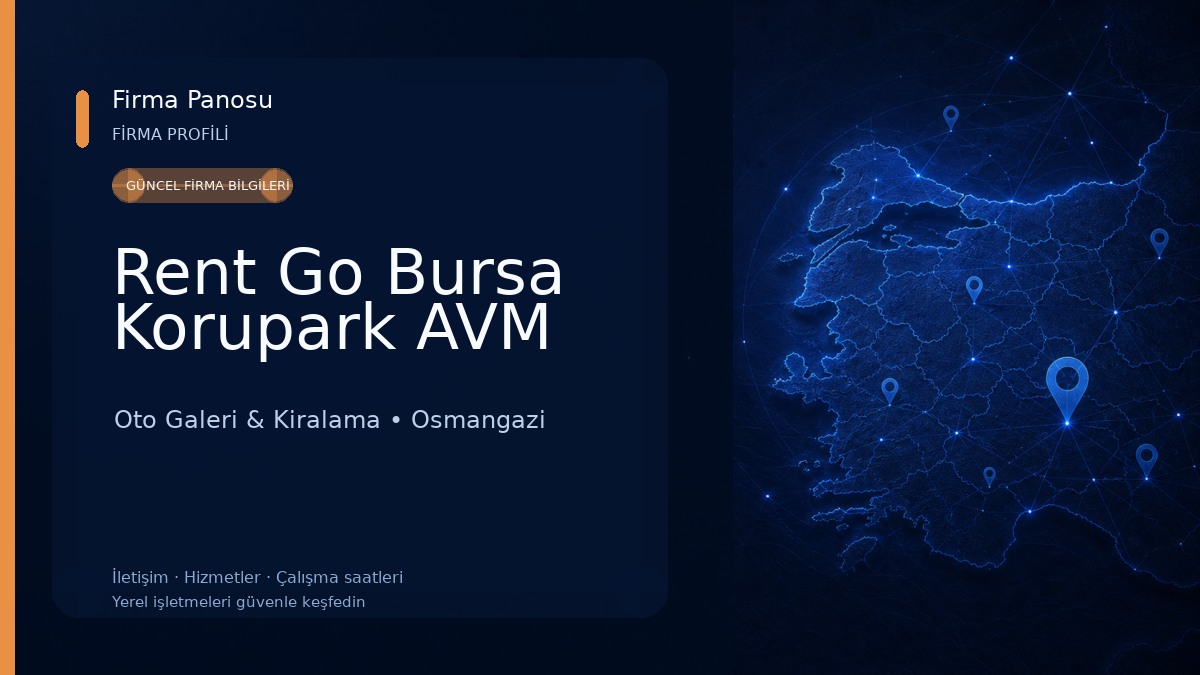 Rent Go Bursa Korupark AVM Oto Galeri & Kiralama