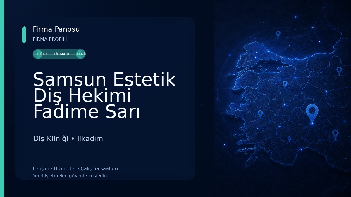 Samsun Estetik Diş Hekimi Fadime Sarı Diş Kliniği
