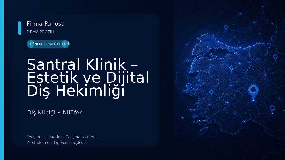 Santral Klinik – Estetik ve Dijital Diş Hekimliği Diş Kliniği