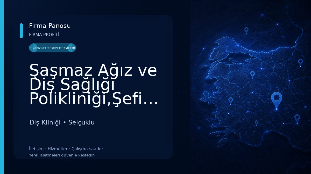 Şaşmaz Ağız ve Diş Sağlığı Polikliniği,Şefikcan,Konya Diş Hekimi,implant,Diş teli,Çocuk diş,Pedodonti,Beyazlatma,Ortodonti Diş Kliniği
