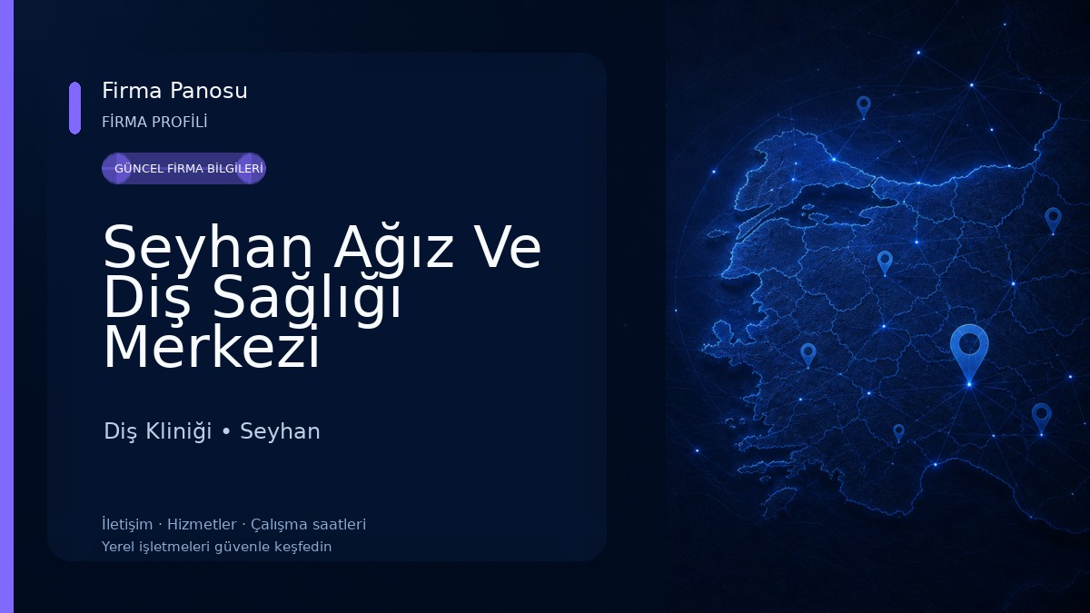 Seyhan Ağız Ve Diş Sağlığı Merkezi Diş Kliniği