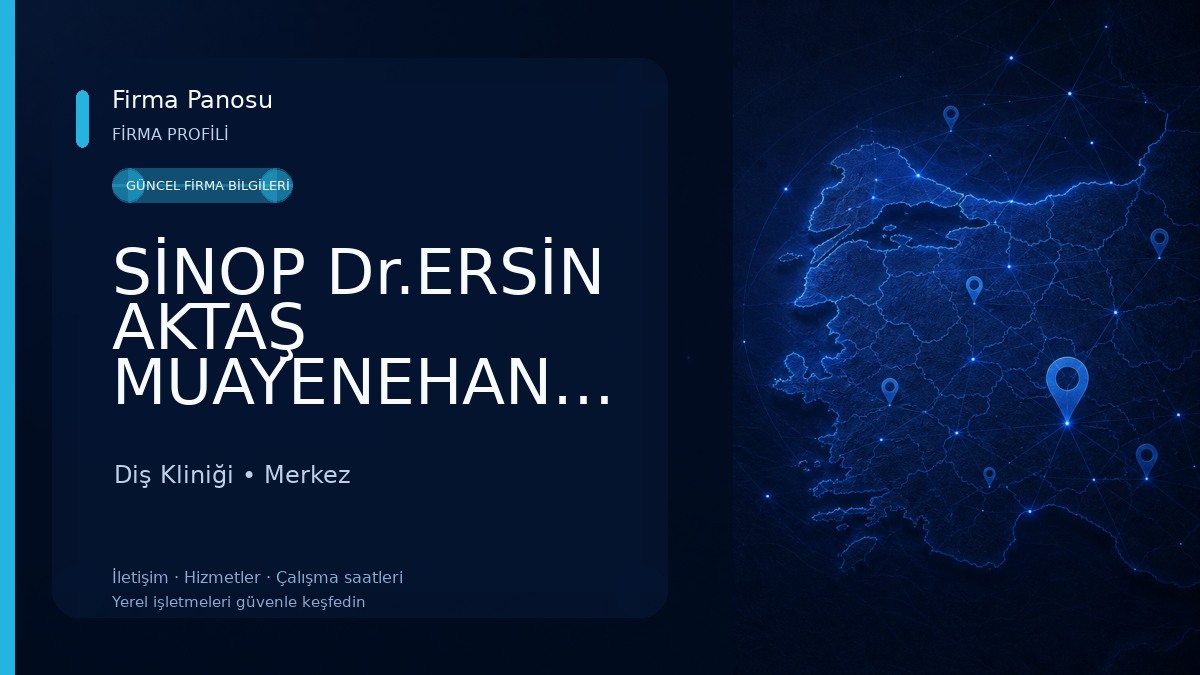 SİNOP Dr.ERSİN AKTAŞ MUAYENEHANESİ Diş Kliniği