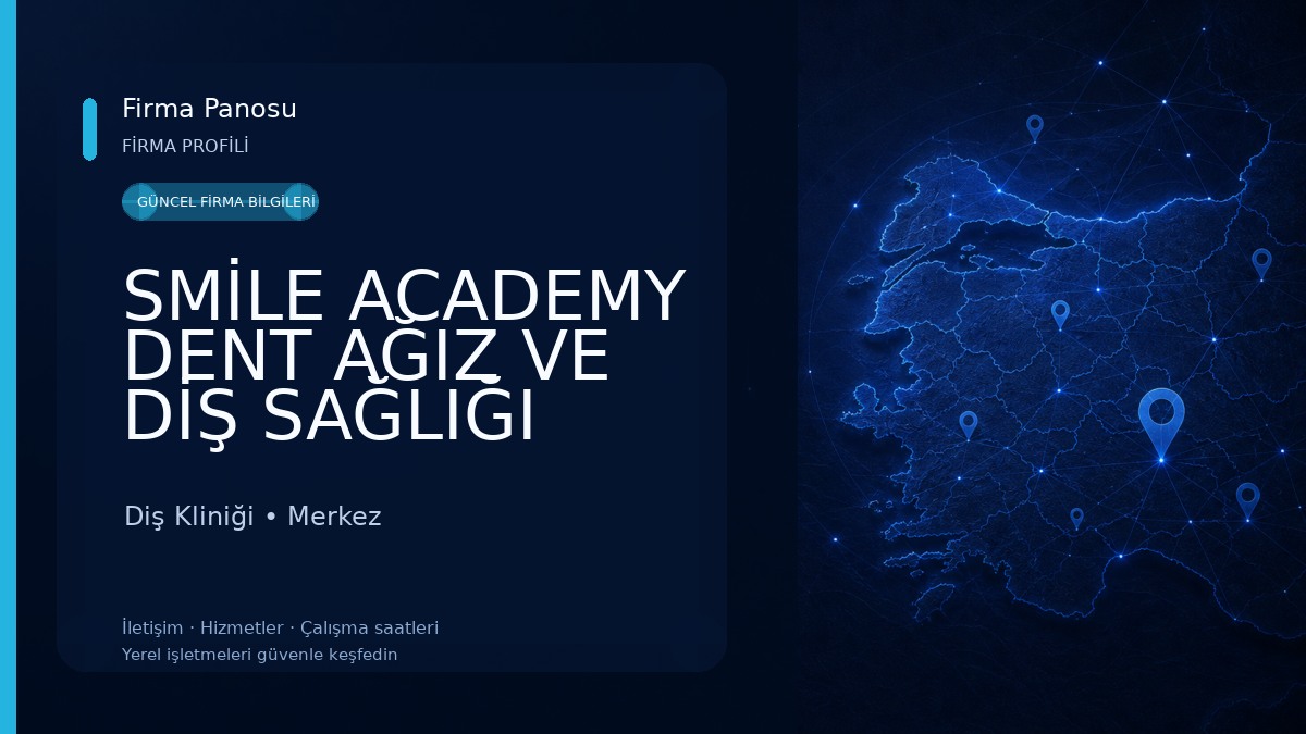 SMİLE ACADEMY DENT AĞIZ VE DİŞ SAĞLIĞI HİZMETLERİ TİCARET LİMİTED ŞİRKETİ Diş Kliniği