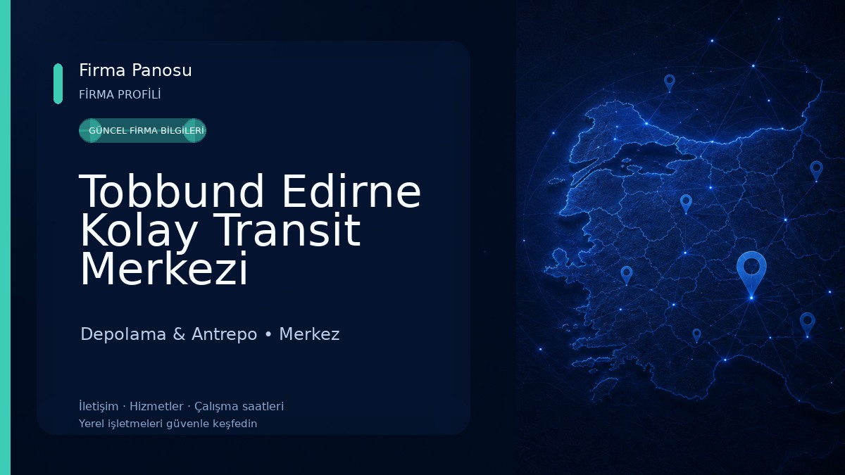 Tobbund Edirne Kolay Transit Merkezi 