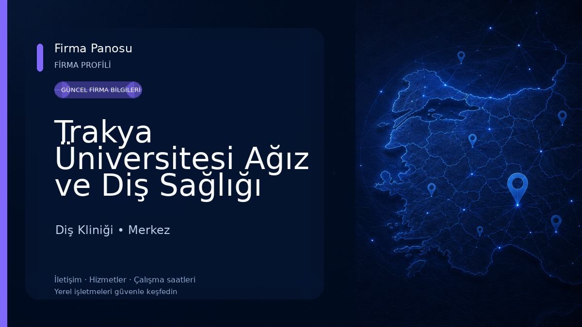 Trakya Üniversitesi Ağız ve Diş Sağlığı Uygulama ve Araştırma Merkezi Diş Kliniği