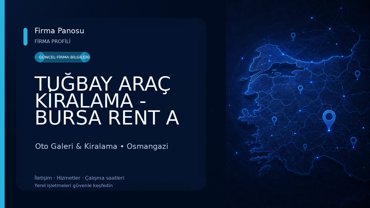 TUĞBAY ARAÇ KİRALAMA - BURSA RENT A CAR - BURSA CAR HİRE Oto Galeri & Kiralama